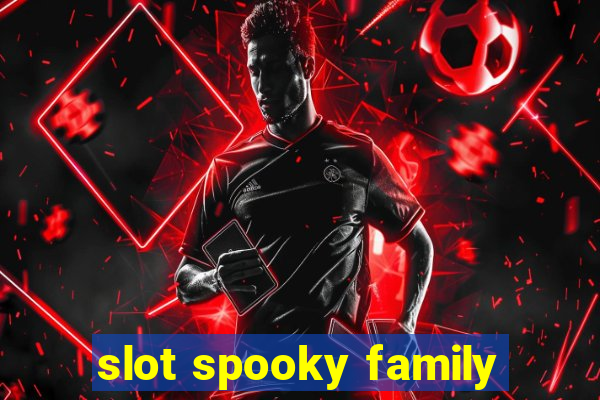 slot spooky family