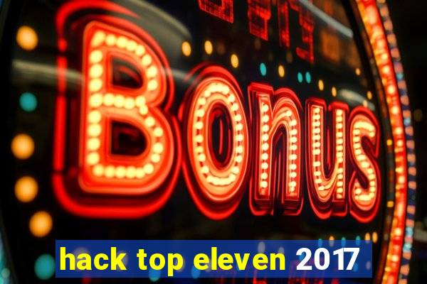 hack top eleven 2017