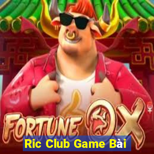 Ric Club Game Bài