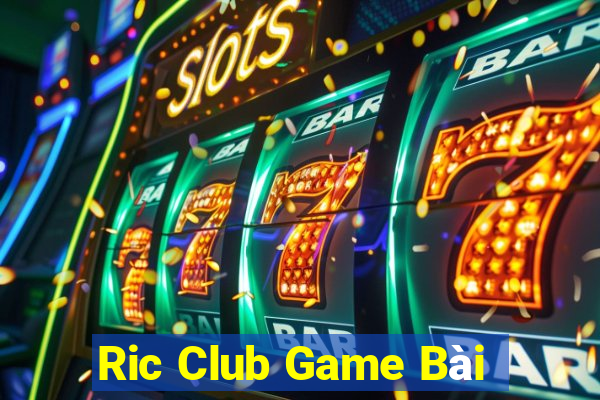 Ric Club Game Bài