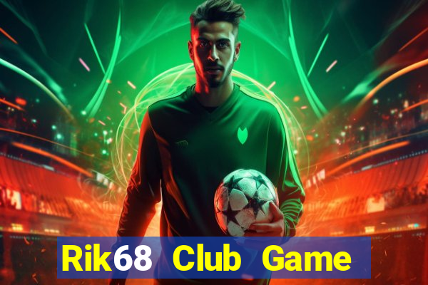 Rik68 Club Game Bài 96