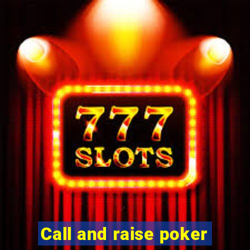 Call and raise poker