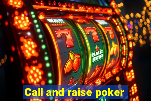 Call and raise poker