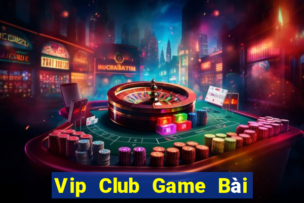 Vip Club Game Bài Ma Cao