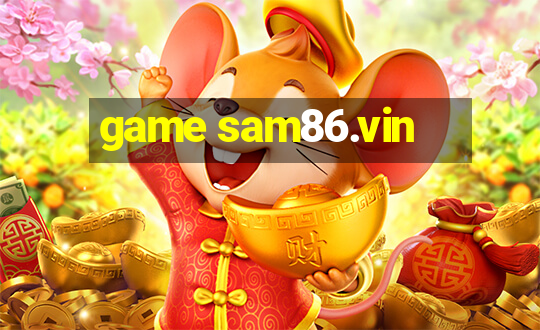 game sam86.vin