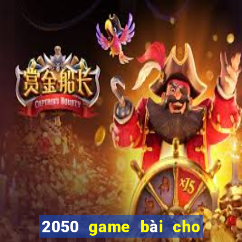 2050 game bài cho trò chơi