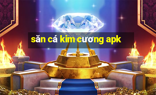 săn cá kim cương apk