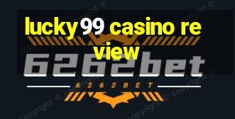 lucky99 casino review