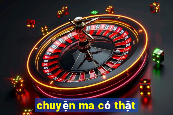 chuyện ma có thật