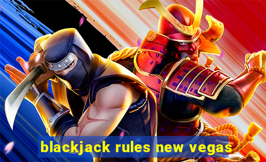 blackjack rules new vegas