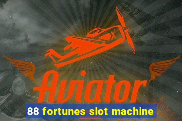 88 fortunes slot machine