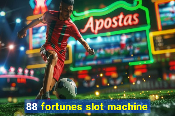 88 fortunes slot machine