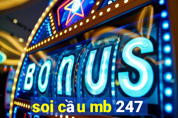 soi cầu mb 247