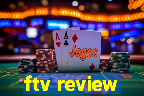 ftv review