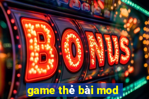 game thẻ bài mod