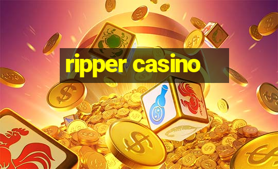 ripper casino