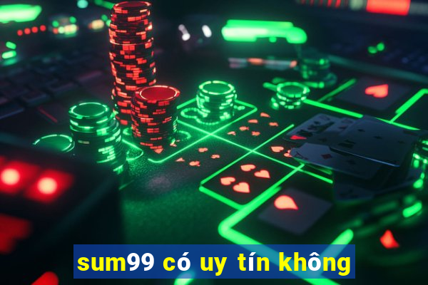 sum99 có uy tín không