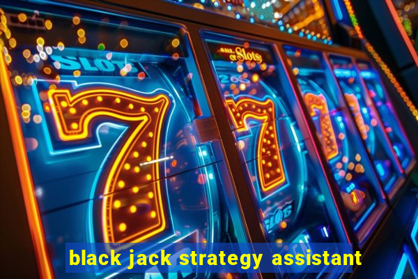 black jack strategy assistant