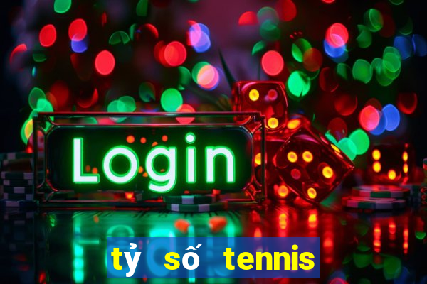 tỷ số tennis trực tuyến