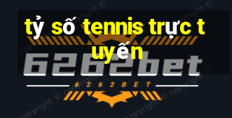 tỷ số tennis trực tuyến