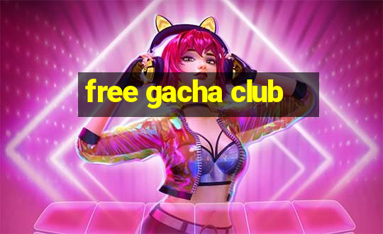 free gacha club