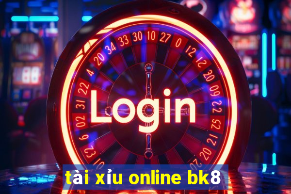 tài xỉu online bk8