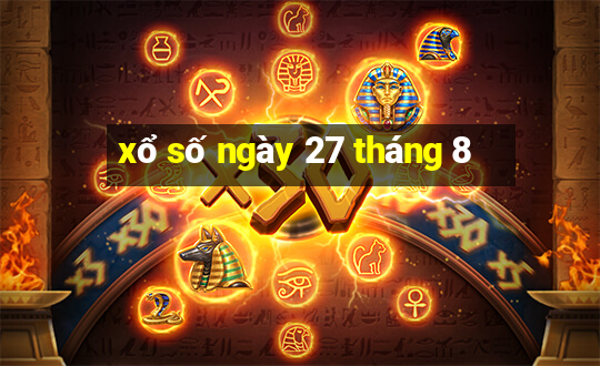 xổ số ngày 27 tháng 8