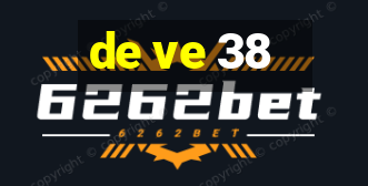 de ve 38