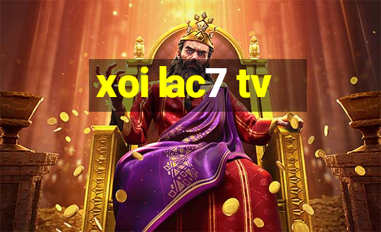 xoi lac7 tv