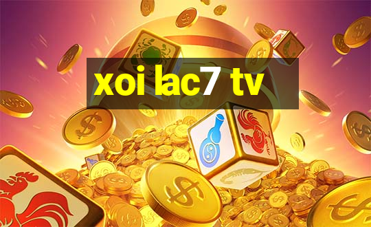 xoi lac7 tv