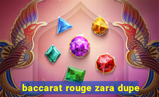 baccarat rouge zara dupe