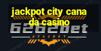 jackpot city canada casino