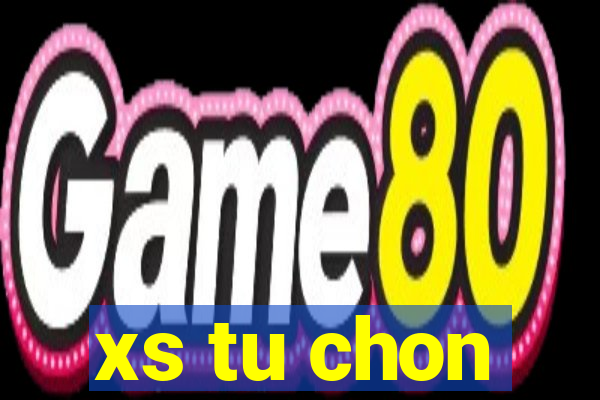 xs tu chon