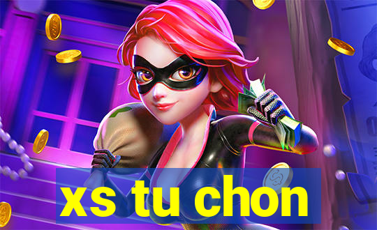 xs tu chon