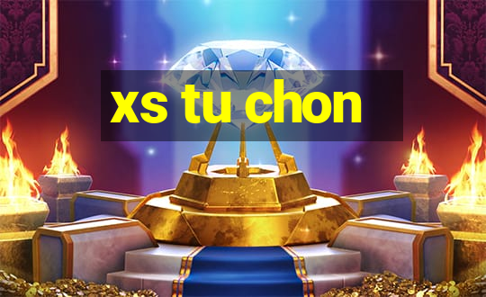 xs tu chon