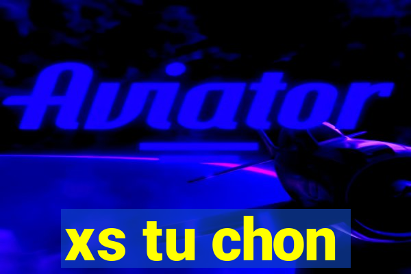 xs tu chon