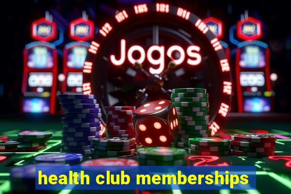 health club memberships