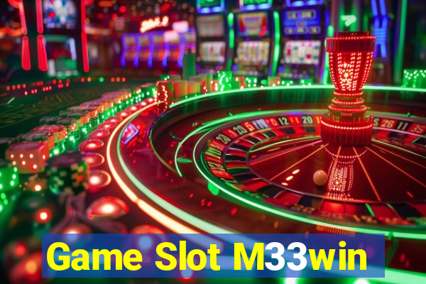 Game Slot M33win