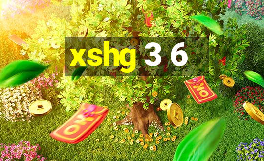 xshg 3 6