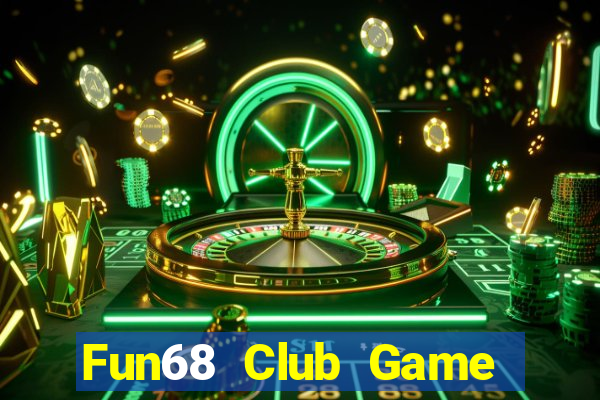 Fun68 Club Game Bài Online