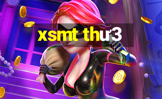 xsmt thư3