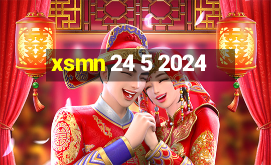 xsmn 24 5 2024