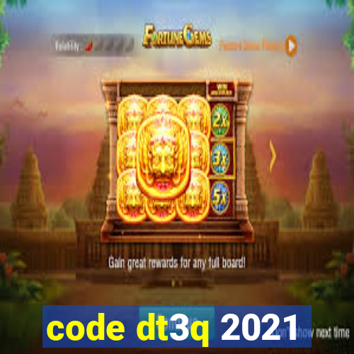 code dt3q 2021