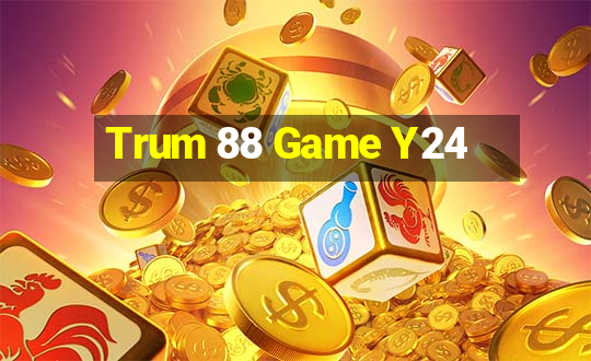 Trum 88 Game Y24