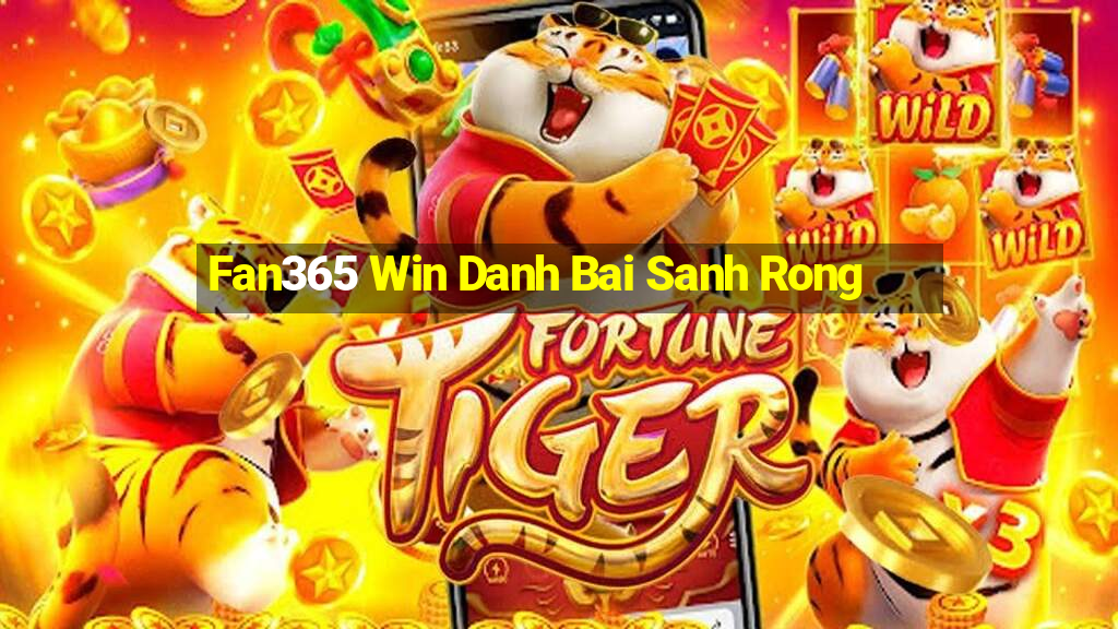 Fan365 Win Danh Bai Sanh Rong