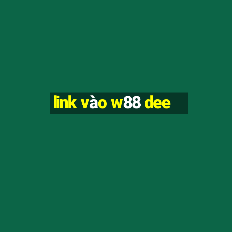 link vào w88 dee