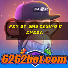 pay by sms casino canada