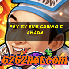 pay by sms casino canada