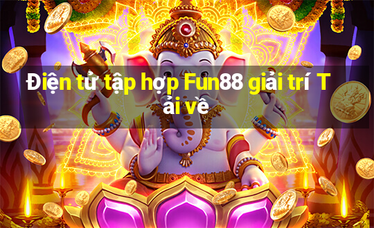 Điện tử tập hợp Fun88 giải trí Tải về