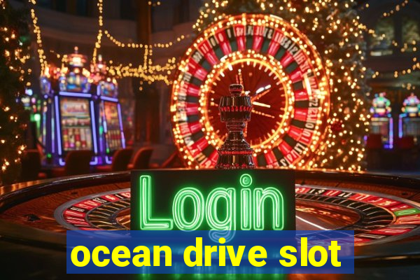 ocean drive slot